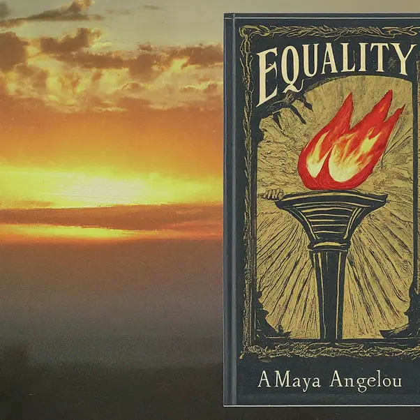 "Equality" by Maya Angelou: A Critical Analysis