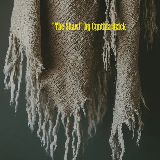 "The Shawl" by Cynthia Ozick: Analysis