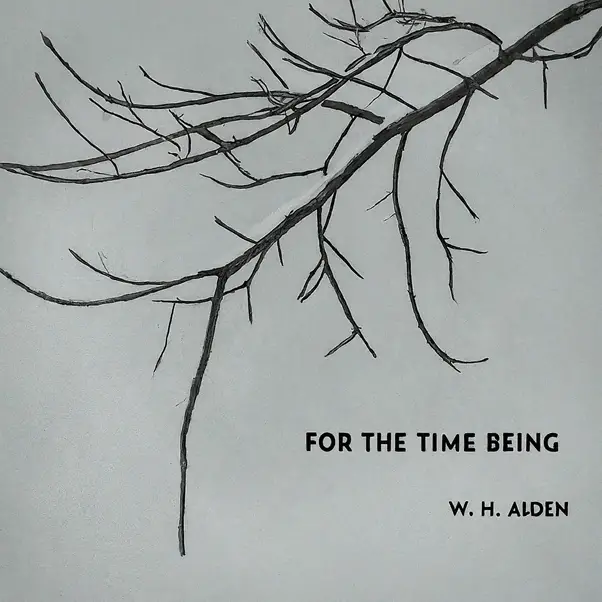 "For The Time Being" by W. H. Auden: Analysis