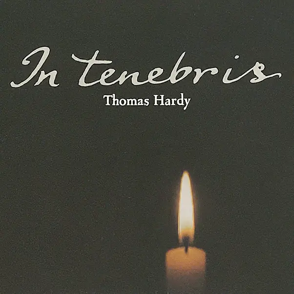 "In Tenebris" by Thomas Hardy: A Critical Analysis