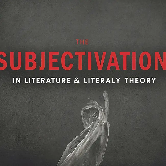 Subjectivation in Literature & Literary Theory