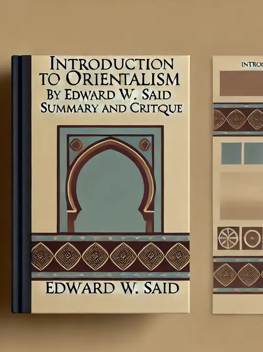 "Introduction to Orientalism" by Edward W. Said: Summary and Critique