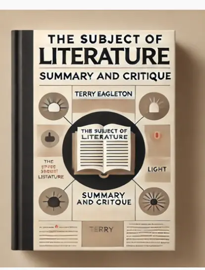 "The Subject of Literature" by Terry Eagleton: Summary and Critique