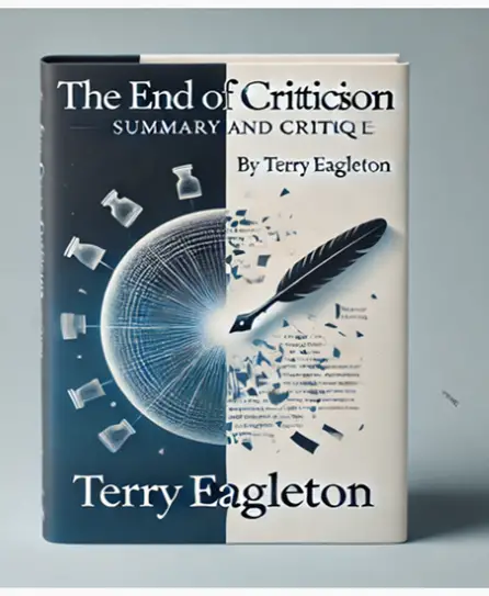 "The End of Criticism" by Terry Eagleton: Summary and Critique