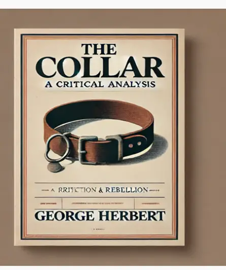 "The Collar" by George Herbert: A Critical Analysis