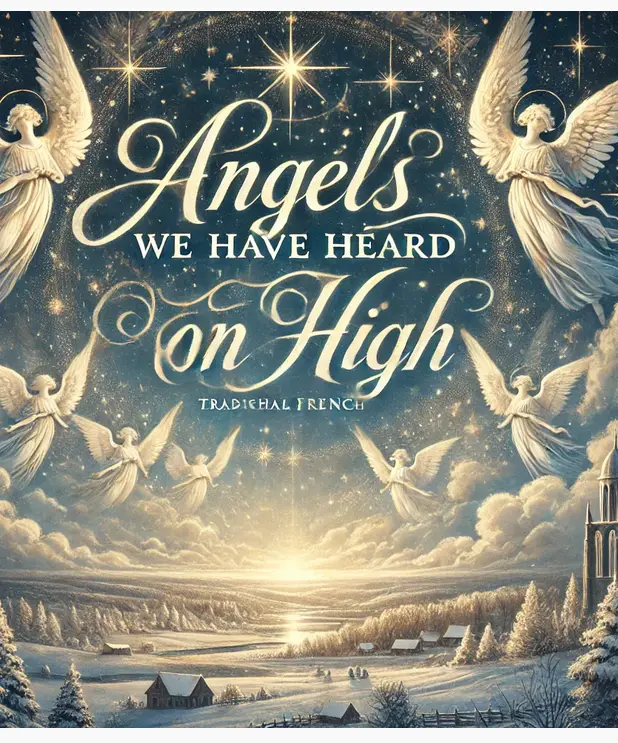 "Angels We Have Heard on High" (Traditional French carol): A Critical Analysis