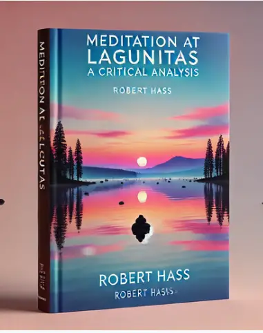 "Meditation at Lagunitas" by Robert Hass: A Critical Analysis