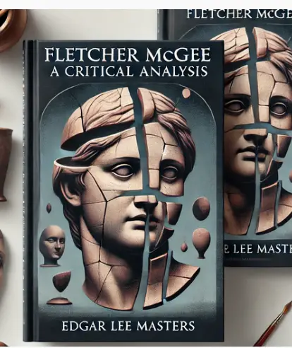 "Fletcher McGee" by Edgar Lee Masters: A Critical Analysis