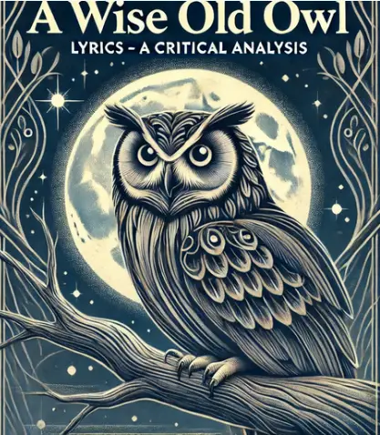 "A Wise Old Owl" Lyrics: A Critical Analysis