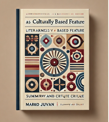 "Literariness as a Culturally Based Feature" by Marko Juvan: Summary and Critique