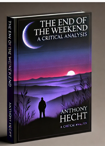 "The End of the Weekend" by Anthony Hecht: A Critical Analysis
