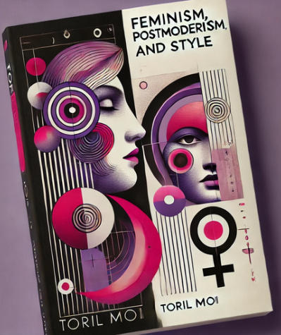 "Feminism, Postmodernism, and Style" by Toril Moi: Summary and Critique