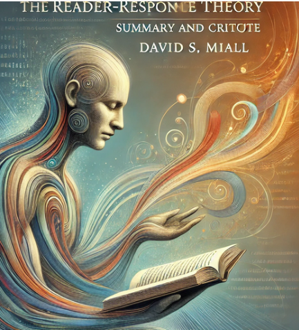 "Reader‐Response Theory" by David S. Miall: Summary and Critique