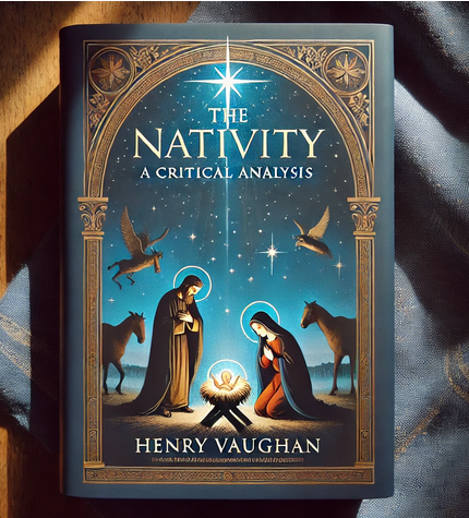 "The Nativity" by Henry Vaughan: A Critical Analysis