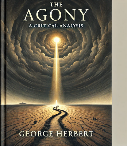 "The Agony" by George Herbert: A Critical Analysis