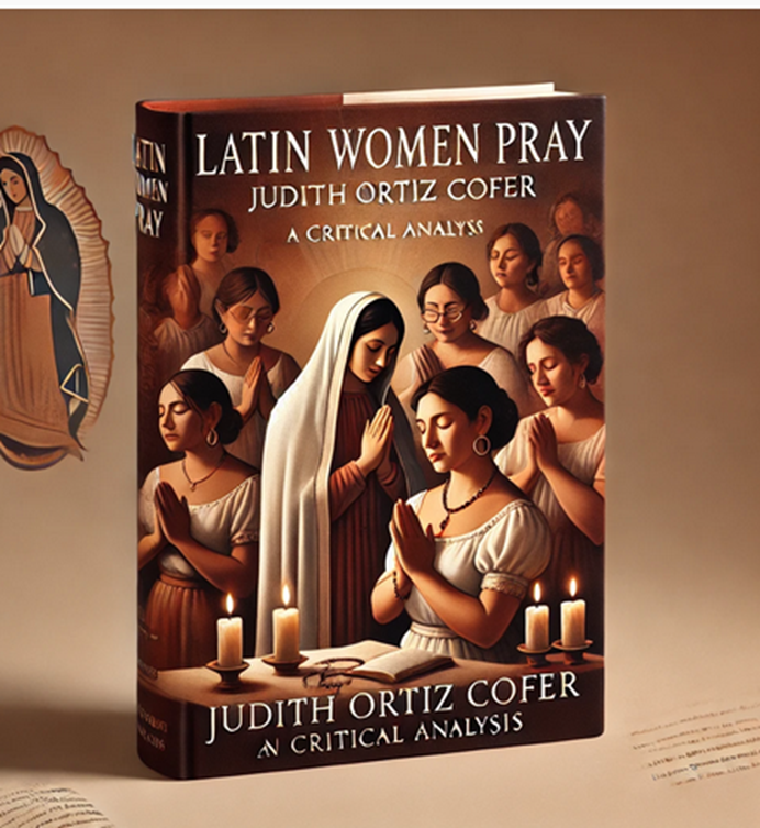 "Latin Women Pray" by Judith Ortiz Cofer: A Critical Analysis