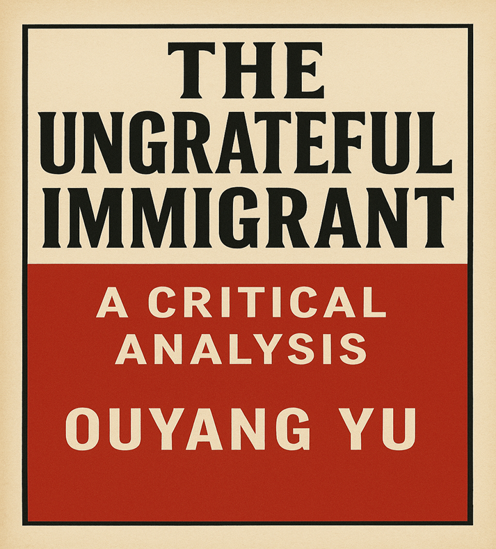 "THE UNGRATEFUL IMMIGRANT" by Ouyang Yu: A Critical Analysis