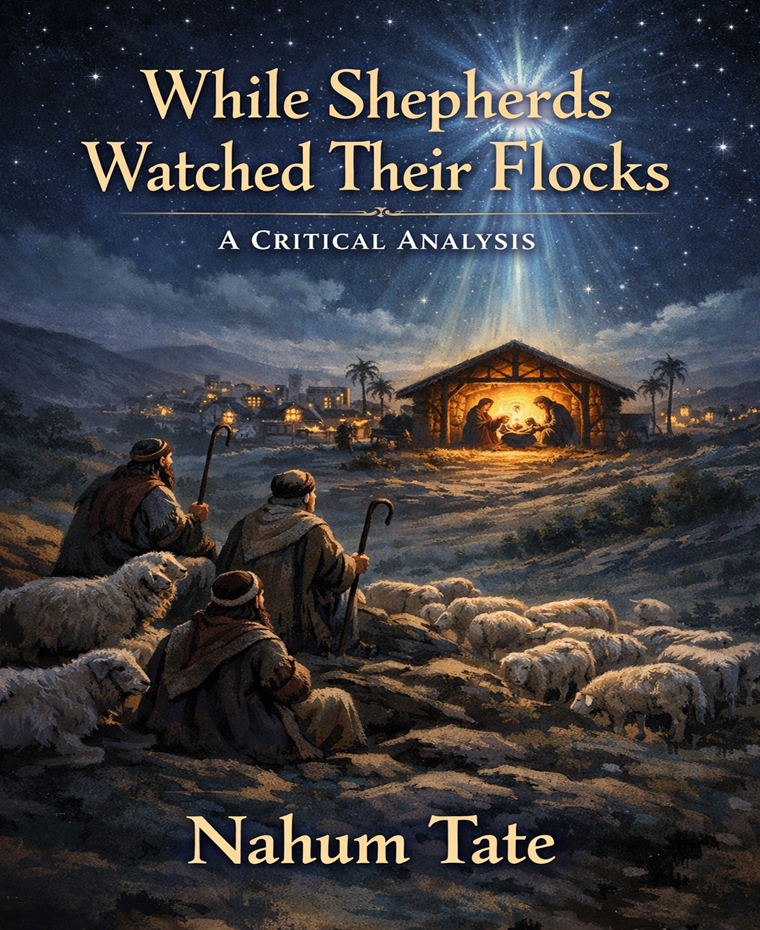 "While Shepherds Watched Their Flocks" by Nahum Tate: A Critical Analysis